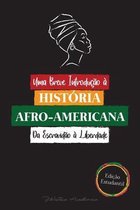 Breves Introduções E Biografias Para Jovens Leitores- Uma Breve Introdução à História Afro-Americana - Da Escravidão à Liberdade