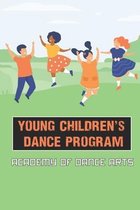 Young Children's Dance Program: Academy Of Dance Arts