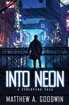 A Cyberpunk Saga- Into Neon