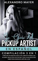 La Guia del Pickup Artist en Espanol