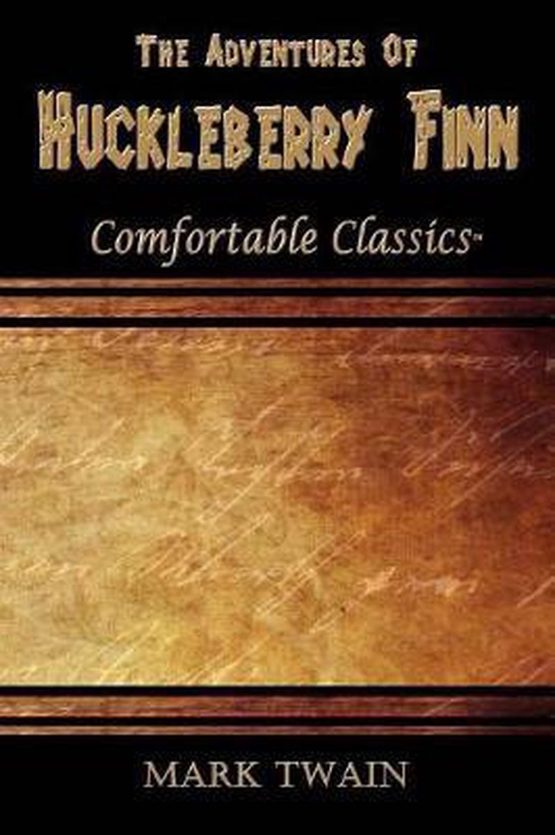 The Adventures Of Huckleberry Finn van Mark Twain