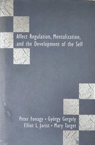 Affect Regulation, Mentalization, And The Development Of Self