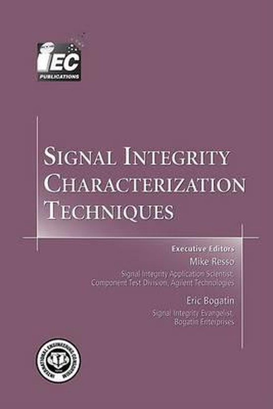 Signal Integrity Characterization Techniques 9781931695930 Eric