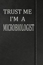 Trust Me I'm a Microbiologist