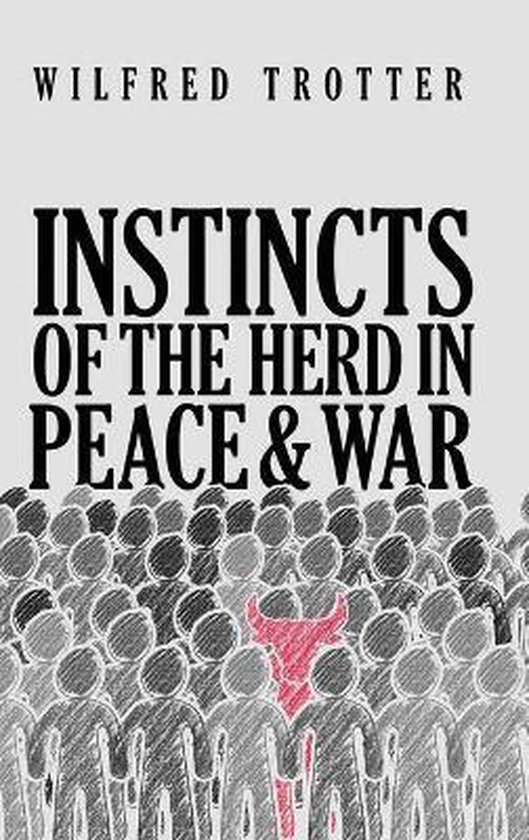 Instincts of the Herd in Peace and War - cover