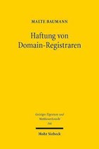 Geistiges Eigentum und Wettbewerbsrecht- Haftung von Domain-Registraren