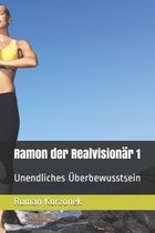 Ramon der Realvisionar 1