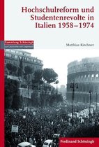 Sammlung Schöningh Zur Geschichte Und Gegenwart- Hochschulreform Und Studentenrevolte in Italien 1958-1974