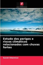 Estudo dos perigos e riscos climáticos relacionados com chuvas fortes