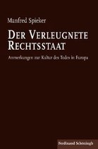 Der Verleugnete Rechtsstaat