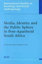 Media, Identity and the Public Sphere in Post-Apartheid South Africa