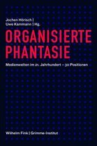 Organisierte Phantasie