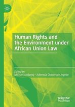 Human Rights and the Environment under African Union Law