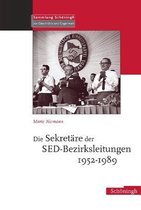 Die Sekretare Der Sed-Bezirksleitungen 1952-1989