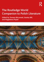 Routledge Literature Companions - The Routledge World Companion to Polish Literature