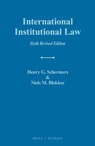THE LAW & PRACTICE OF INTERNATIONAL  ORGANIZATIONS – PRACTICUM (Blokker), Lecture and Reading Notes, Two exams at the end. Incl Assigements