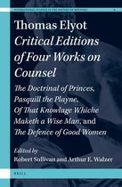 International Studies in the History of Rhetoric- Thomas Elyot: Critical Editions of Four Works on Counsel