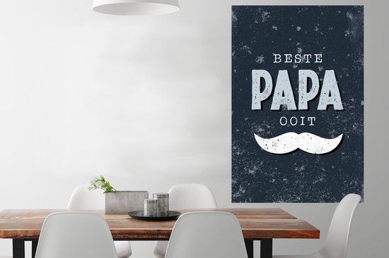 Poster Spreuken - Cadeau papa - Vaderdag - Quote - Beste papa ooit - 80x120 cm - Vaderdag cadeau - Geschenk - Cadeautje voor hem - Tip - Mannen
