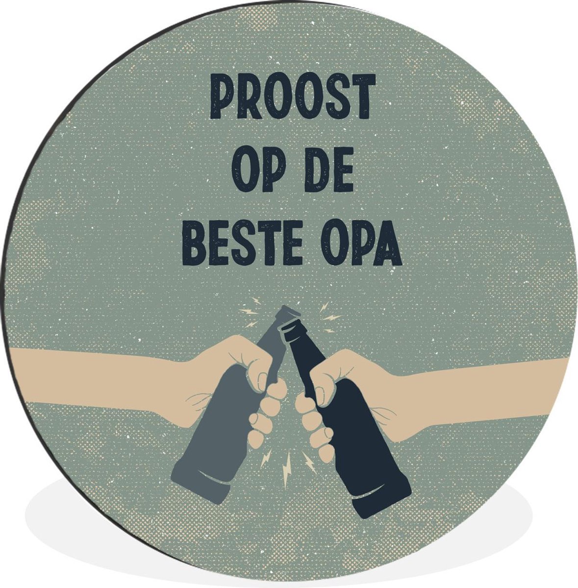 WallCircle - Wandcirkel - Muurcirkel - Quotes - Proost op de beste opa - Spreuken - Opa - Aluminium - Dibond - 60x60 cm - Binnen en Buiten