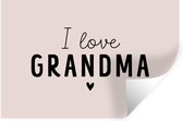 Muurstickers - Sticker Folie - Quotes - Spreuken - I love grandma - Oma - 120x80 cm - Plakfolie - Muurstickers Kinderkamer - Zelfklevend Behang - Zelfklevend behangpapier - Stickerfolie