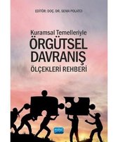 Kuramsal Temelleriyle Örgütsel Davranış Ölçekleri Rehberi