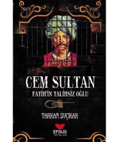 Cem Sultan   Fatih'in Talihsiz Oğlu