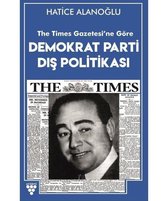 Demokrat Parti Dış Politikası   The Times Gazetesi'ne Göre