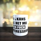 cadeau mok - mok -  99% kans dat het mij geen fuck interesseert- tekst mok - mokken met tekst