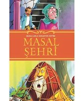 Masal Şehri   Masallarla Karakter Eğitimi