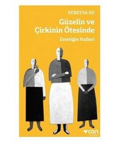 Güzelin Ve Çirkinin Ötesinde Estetiğin Halleri