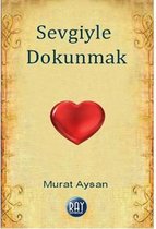 Sevgiyle Dokunmak