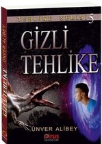 Gizli Tehlike Tehlike Serisi 5