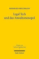 Schriften zum Recht der Digitalisierung- Legal Tech und das Anwaltsmonopol