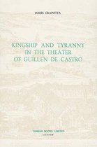 Kingship and Tyranny in the Theater of Guillen de Castro