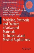 Modeling, Synthesis and Fracture of Advanced Materials for Industrial and Medical Applications