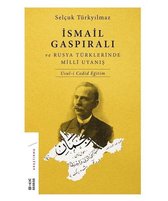 İsmail Gaspıralı ve Rusya Türklerinde Milli Uyanış