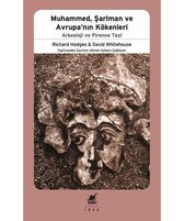 Muhammed Şariman Ve Avrupanın Kökenleri