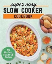 Super Easy Slow Cooker Cookbook