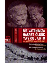 Biz Vatanımıza Hasret Öldük Yavrularım