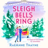 Sleigh Bells Ring: The gorgeous uplifting Christmas romance.