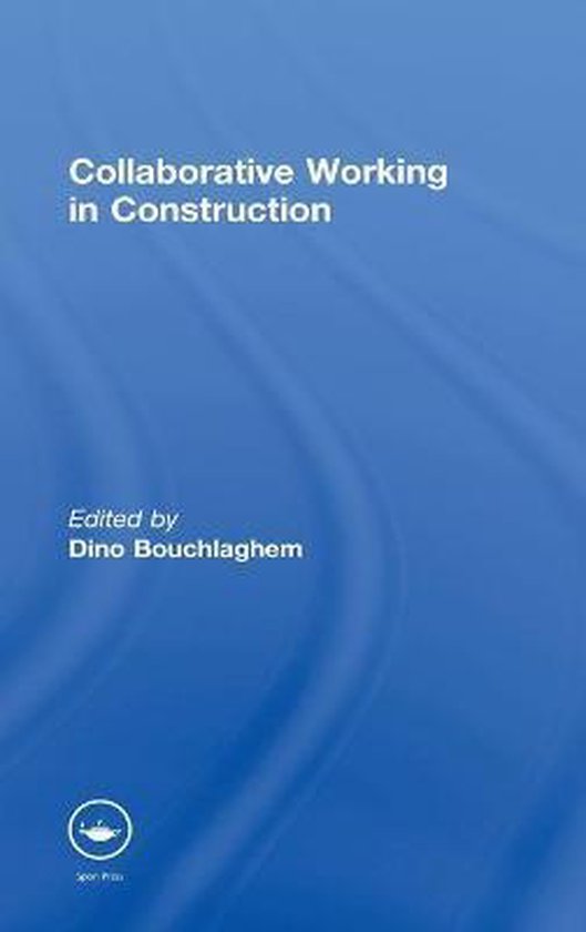 Collaborative Working in Construction 9780415596992 Boeken
