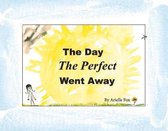 The Day The Perfect Went Away