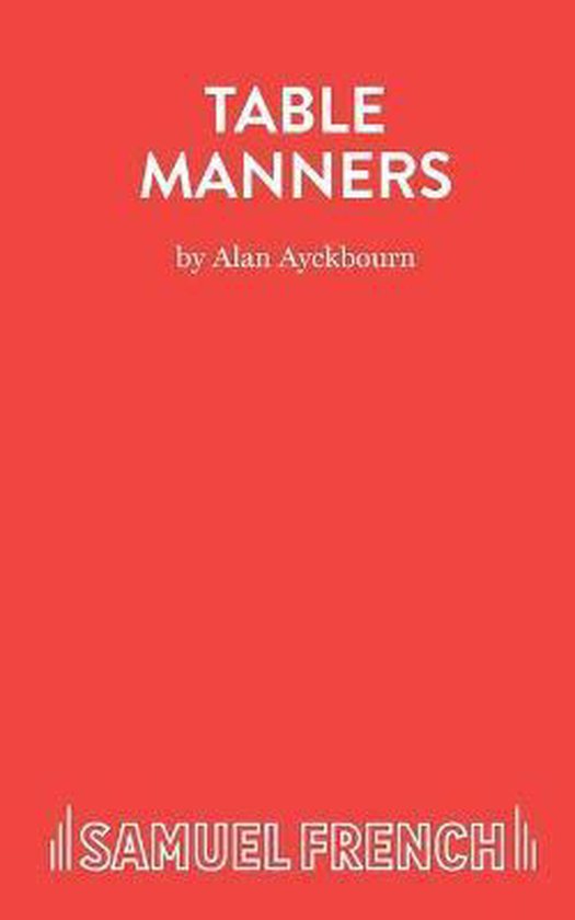 Table Manners 9780573015731 Alan Ayckbourn Boeken