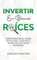 Invertir En Bienes Raíces