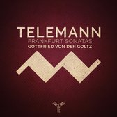 Gottfried Von Der Goltz Annekatrin - Telemann Frankfurt Violin Sonatas (CD)