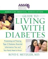 American Medical Association Guide to Living with Diabetes