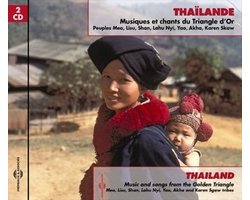 Various Artists - Thaïlande (Musiques Et Chants Du Triangle D'Or : Peuples Meo, Lisu, Shan, Lahu Nyi, Yao, Akha, Karen Skaw) (CD)