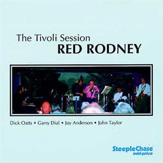 Red Rodney - The Tivoli Session (2 CD), Red Rodney | Muziek | bol