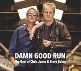 Chris Jones & Steve Baker - Damn Good Run. Best Of (CD)