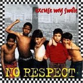 No Respect - Excuse My Smile (CD)